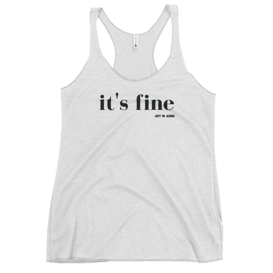 It's Fine Tank Top | Art in Aging