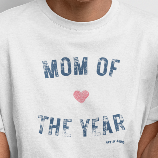 Mom of the Year Tee | Art in Aging