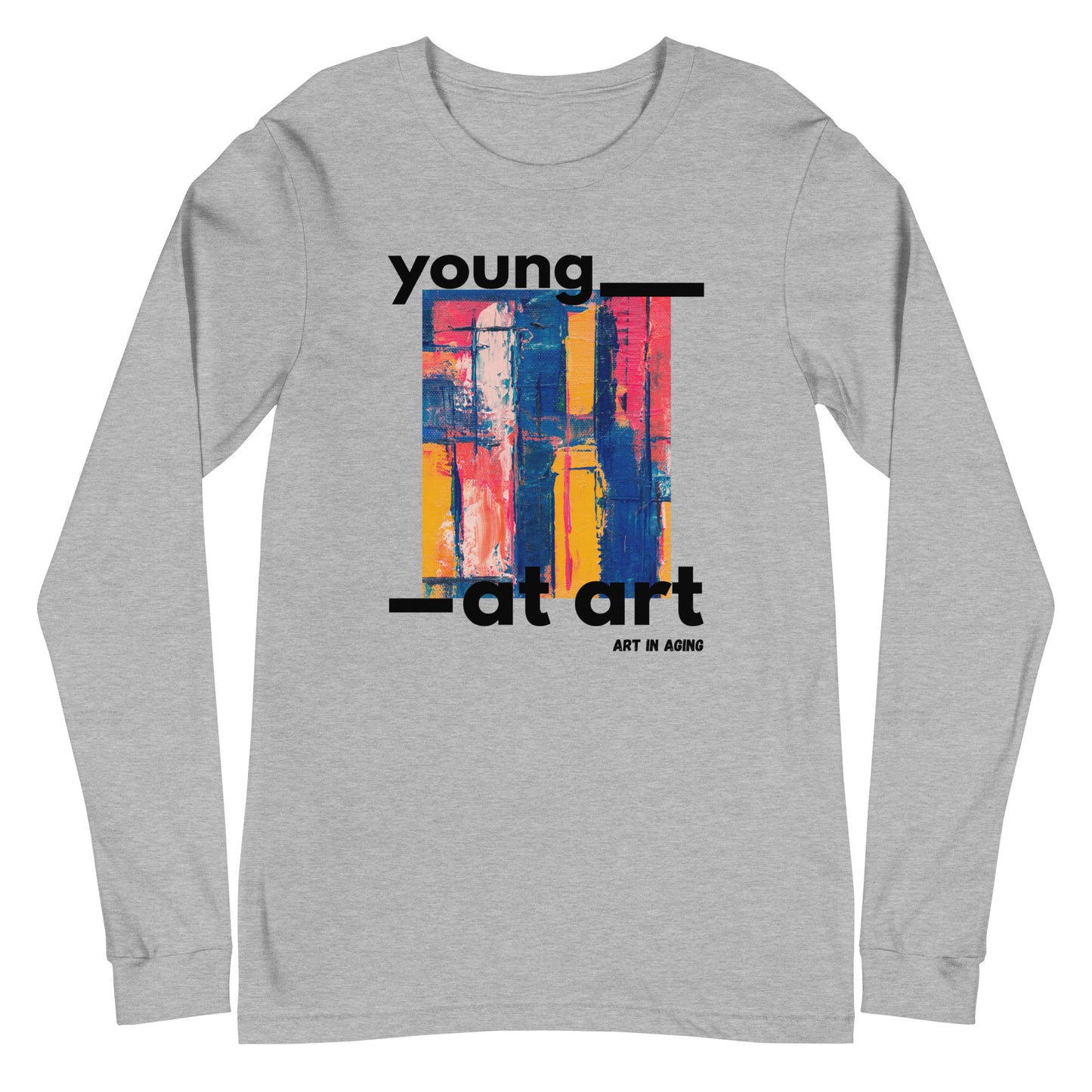 Young at Art Long Sleeve Shirt | Art in Aging