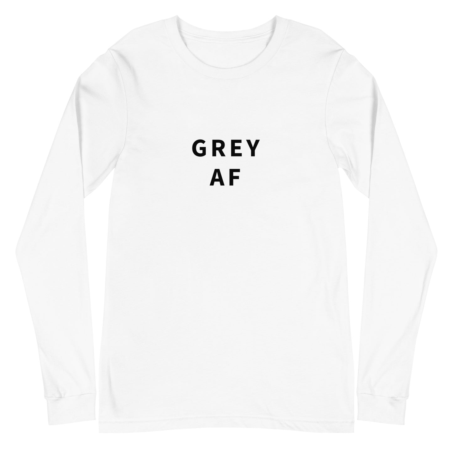 Grey AF Long Sleeve Shirt | Art in Aging