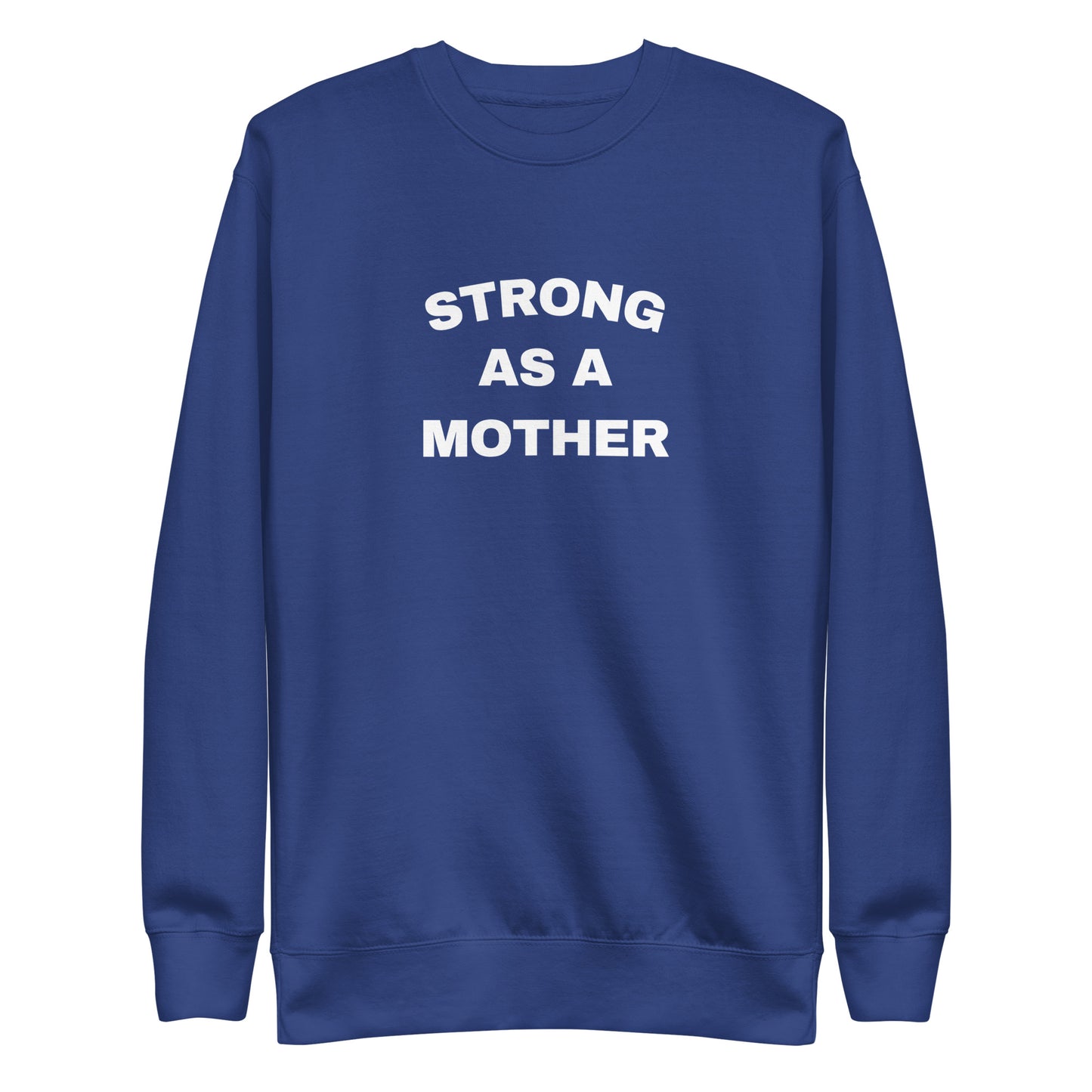 Strong as a Mother Sweatshirt | Art in Aging