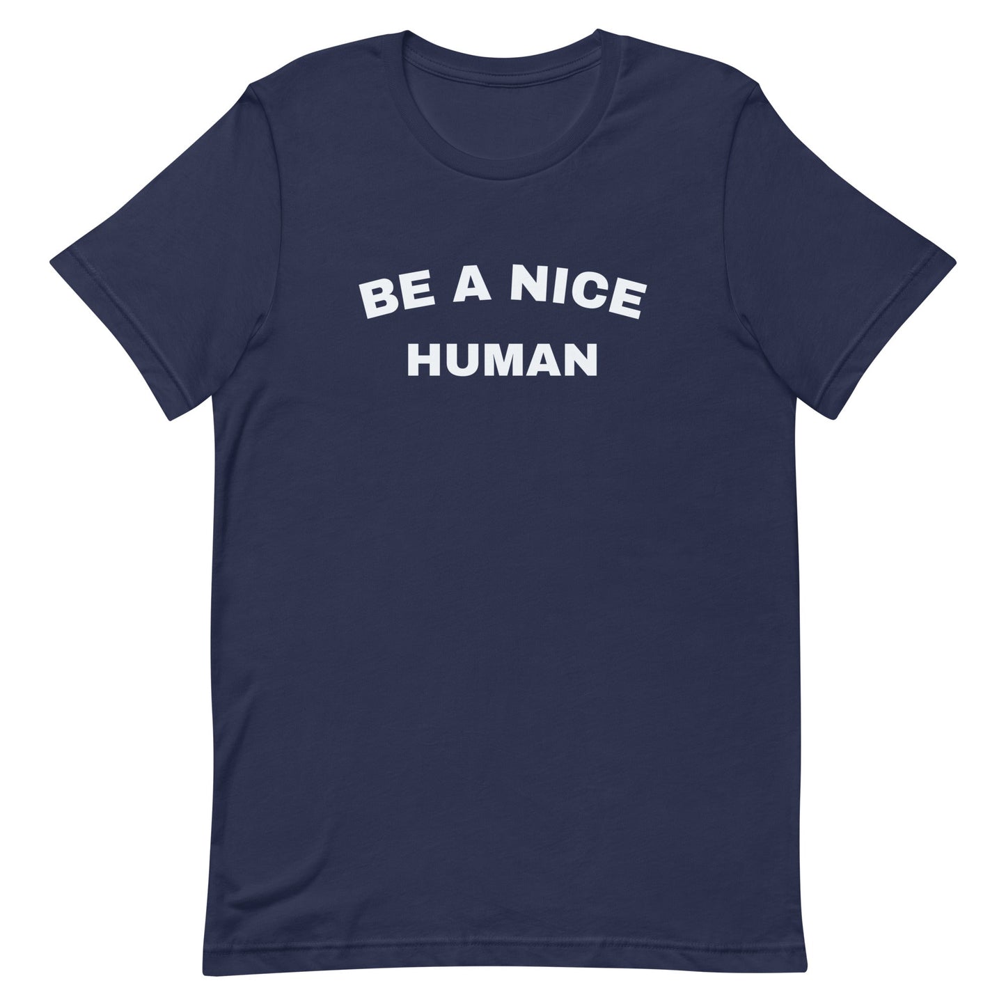 Be a Nice Human Shirt | Art in Aging